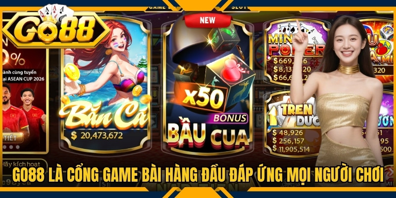 Go88 là cổng game bài đổi thưởng hàng đầu đáp ứng mọi người chơi