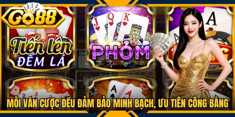 Mỗi ván cược đều đảm bảo tính minh bạch, ưu tiên công bằng